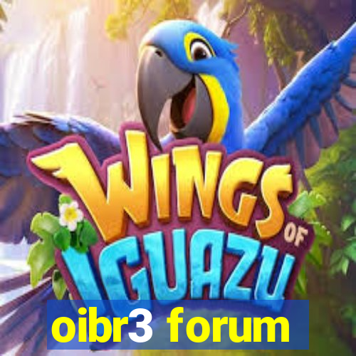 oibr3 forum